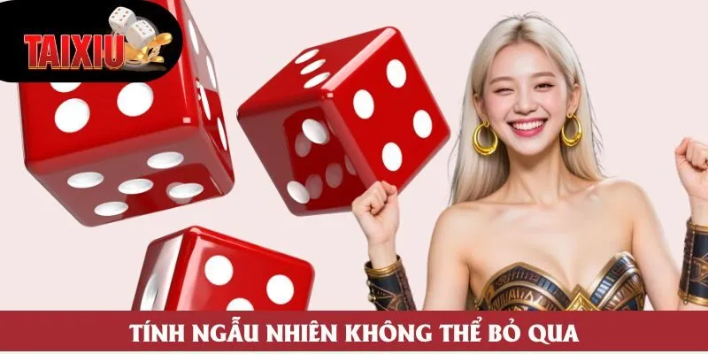 Tính ngẫu nhiên không thể bỏ qua Tính ngẫu nhiên không thể bỏ qua
